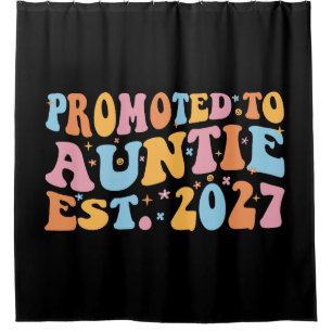 Promoted To Auntie Est 2027 New Aunt Shower Curtain