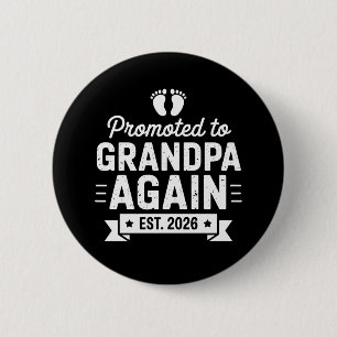 Promoted To Be Grandpa Again Est 2026 Soon Family 6 Cm Round Badge