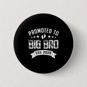 Promoted to big bro est. 2026 soon to be bigPromot 6 Cm Round Badge