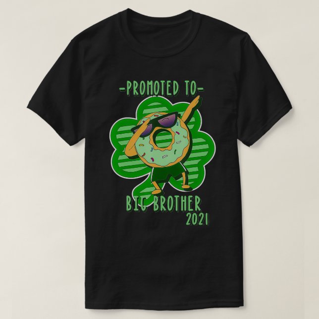 Promoted to Big Brother 2021 St Patricks Day Irish T-Shirt (Design Front)