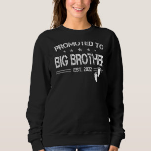 Promoted To Big Brother 2022 For First Time Big Br Sweatshirt