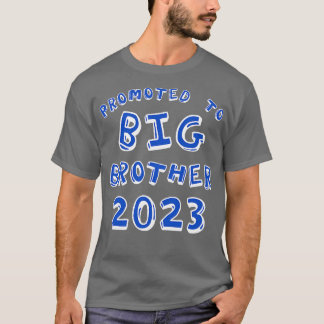 Promoted To Big Brother 2023 Big Brother Announcem T-Shirt