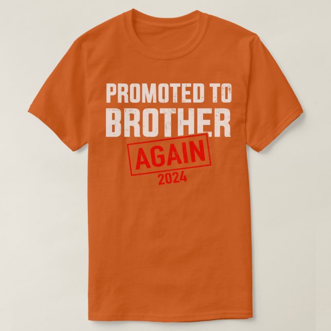 Promoted to big brother 2024 again for new baby sh T-Shirt (Design Front)