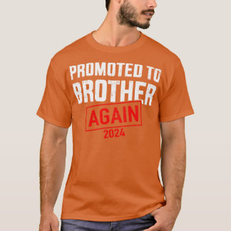 Promoted to big brother 2024 again for new baby sh T-Shirt