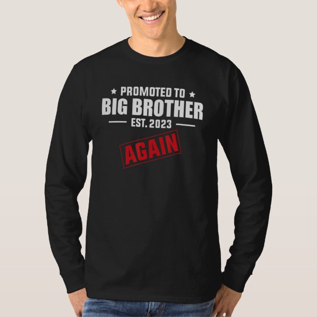Promoted To Big Brother Again 2023 Pregnancy Annou T-Shirt (Front)