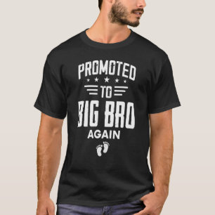 Promoted To Big Brother Again Big Bro Again 2 T-Shirt