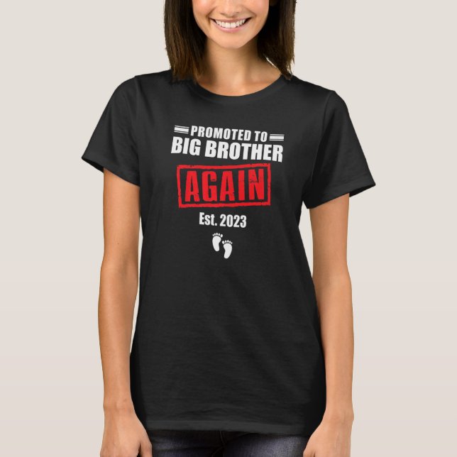 Promoted to Big Brother Again Pregnancy Announceme T-Shirt (Front)