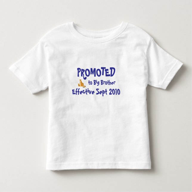 PROMOTED to Big Brother, Effective ... Toddler T-Shirt (Front)