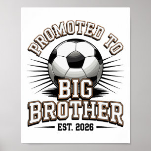 Promoted To Big Brother Est 2026 Soccer Announceme Poster