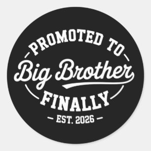 Promoted To Big Brother Finally 2026 Baby Announce Classic Round Sticker