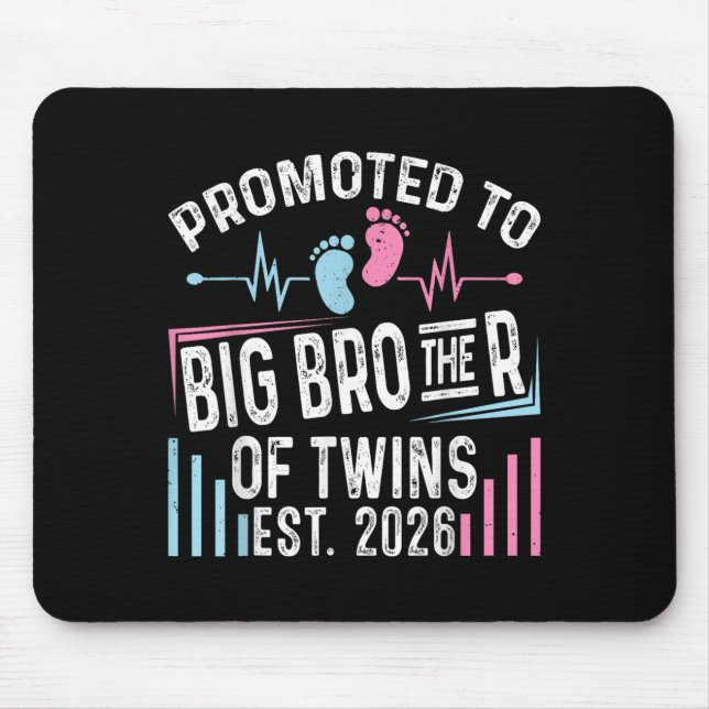 Promoted To Big Brother Of Twins Est 2026 Baby Sho Mouse Pad (Front)