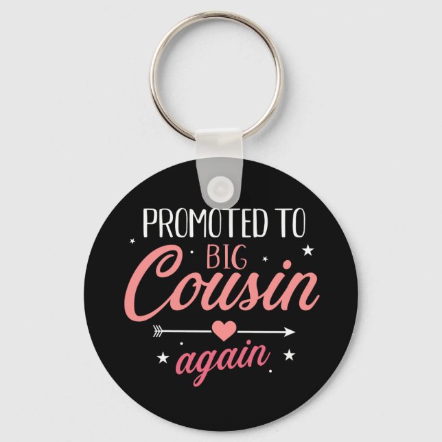 Promoted to big cousin again key ring (Front)