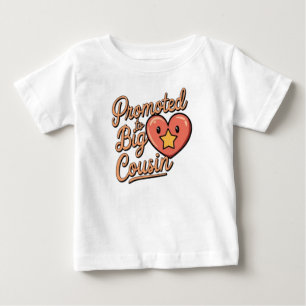 promoted to big cousin baby T-Shirt