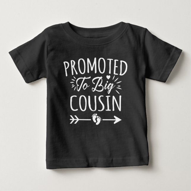 Promoted to Big Cousin Matching Family Baby T-Shirt (Front)