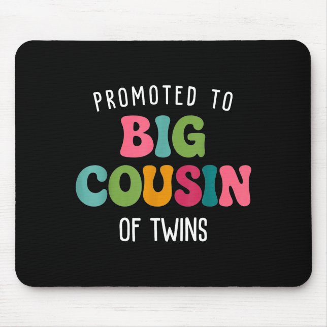 Promoted to big cousin of twins  mouse pad (Front)
