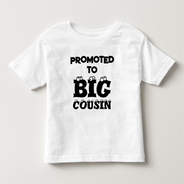 PROMOTED TO BIG COUSIN SIBLING ANNOUNCEMENT  TODDLER T-Shirt (Front)