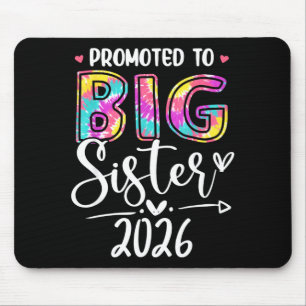Promoted to Big Sister 2026 Tie Dye Girl Kids New Mouse Pad
