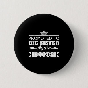 Promoted To Big Sister Again 2026 Big Sis Reveal  6 Cm Round Badge