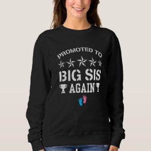Promoted To Big Sister Again Pregnancy Reveal Pin Sweatshirt
