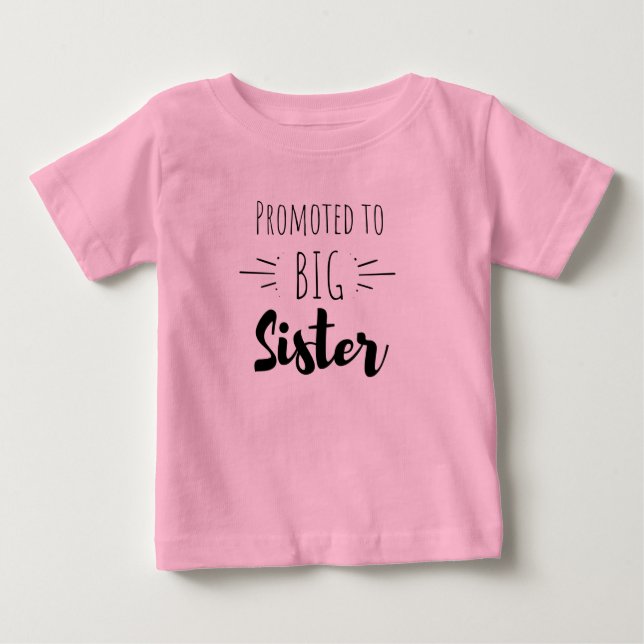 Promoted to big sister baby T-Shirt (Front)