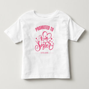 Promoted to Big Sister, Costum Date Toddler T-Shirt