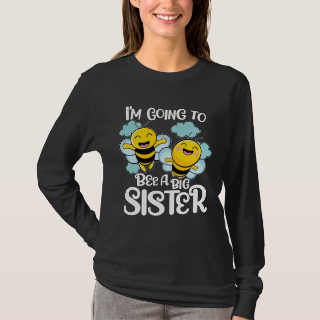 Promoted to Big Sister Cute Bee I´m Going To Be A  T-Shirt (Front)