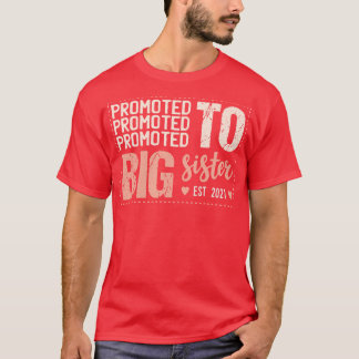 Promoted To Big Sister Est 2021 T-Shirt