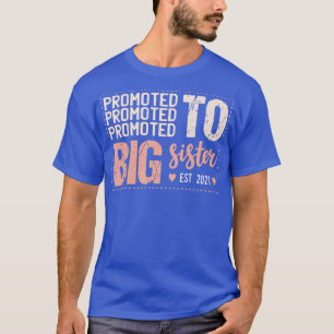 Promoted To Big Sister Est 2021 T-Shirt