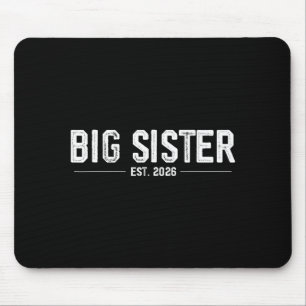 Promoted To Big Sister Est. 2026 Soon To Be Sister Mouse Pad