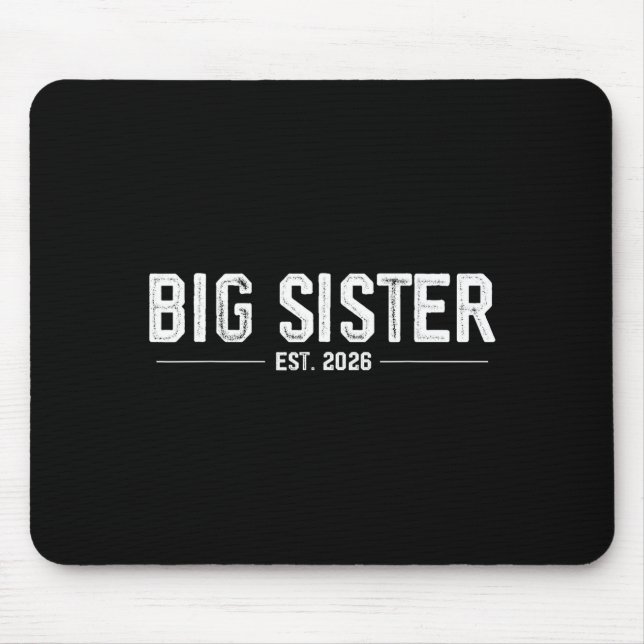 Promoted To Big Sister Est. 2026 Soon To Be Sister Mouse Pad (Front)