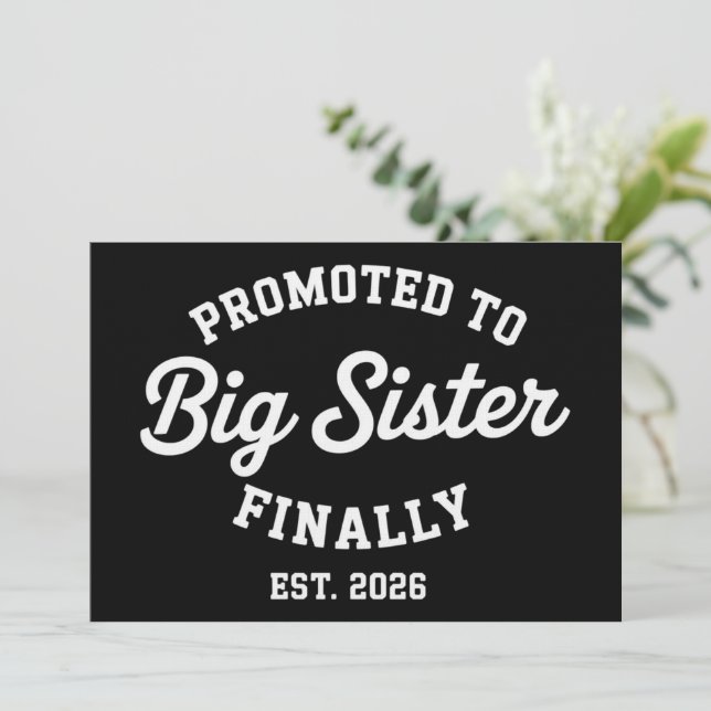 Promoted To Big Sister Finally 2026 Pregnancy Baby Invitation (Standing Front)