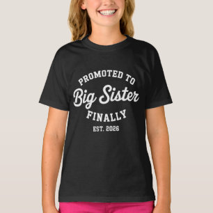 Promoted To Big Sister Finally 2026 Pregnancy Baby T-Shirt