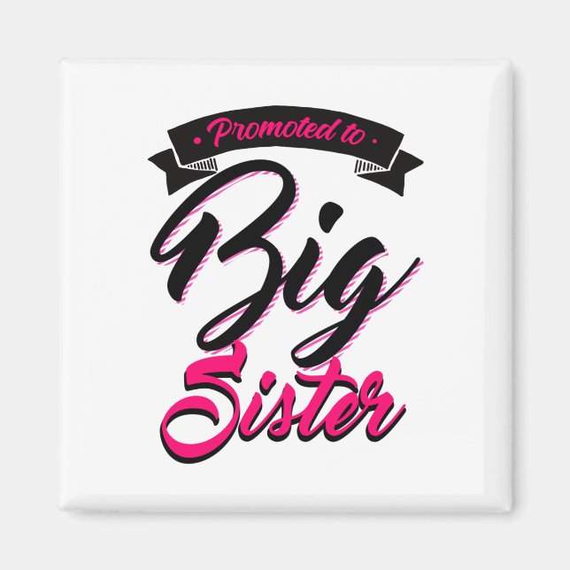 Promoted to Big Sister Magnet (Front)
