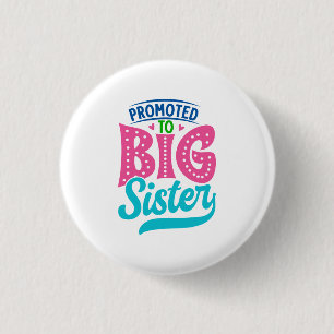Promoted To Big Sister, New Baby Big Sister Reveal 3 Cm Round Badge