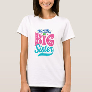 Promoted To Big Sister, New Baby Big Sister Reveal T-Shirt