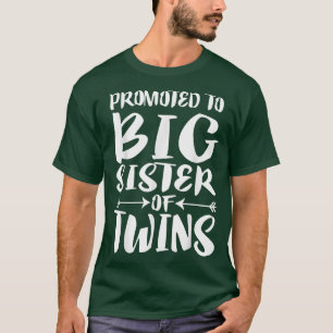 Promoted To Big Sister Of Twins  T-Shirt