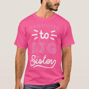Promoted To Big Sister Shirt 