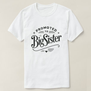 Promoted to big sister T-Shirt