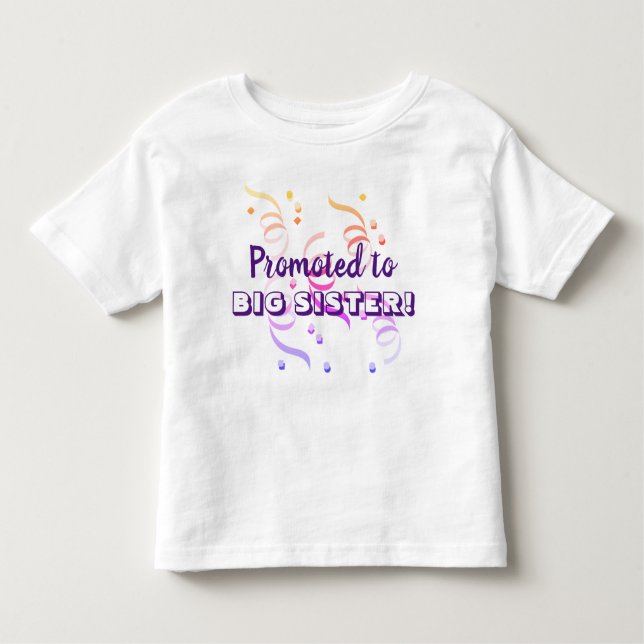 Promoted to big sister toddler T-Shirt (Front)