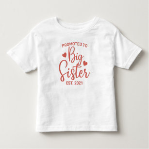 Promoted To Big Sister with Custom Date Toddler T-Shirt
