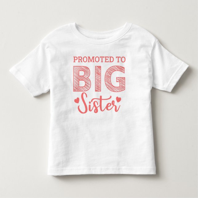Promoted to Big Sister with Heart Toddler T-Shirt (Front)