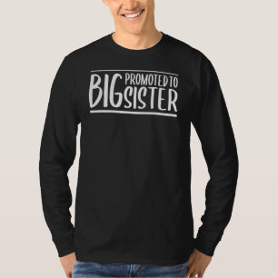 Promoted To Big Sister Women First Time Mother's D T-Shirt