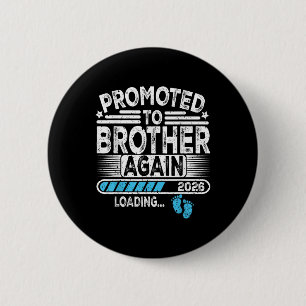 Promoted To Brother Again Est. 2026 Loading Funny  6 Cm Round Badge