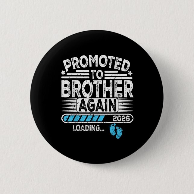 Promoted To Brother Again Est. 2026 Loading Funny  6 Cm Round Badge (Front)