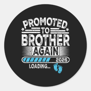 Promoted To Brother Again Est. 2026 Loading Funny  Classic Round Sticker