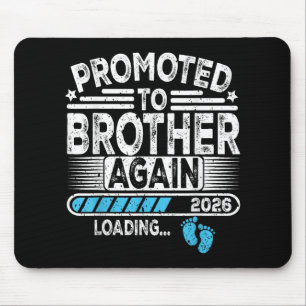 Promoted To Brother Again Est. 2026 Loading Funny  Mouse Pad