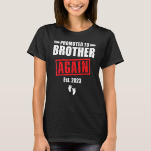 Promoted to Brother Again Pregnancy Announcement   T-Shirt