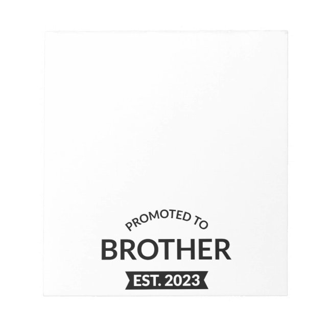 Promoted To Brother Est. 2023 II Notepad (Front)