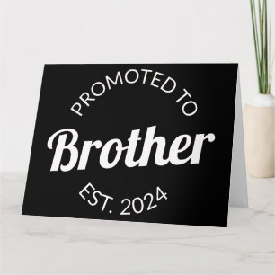 Promoted To Brother Est. 2024 I Card