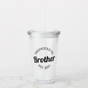 Promoted To Brother Est. 2025 I Acrylic Tumbler